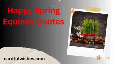 Happy Spring Equinox Quotes