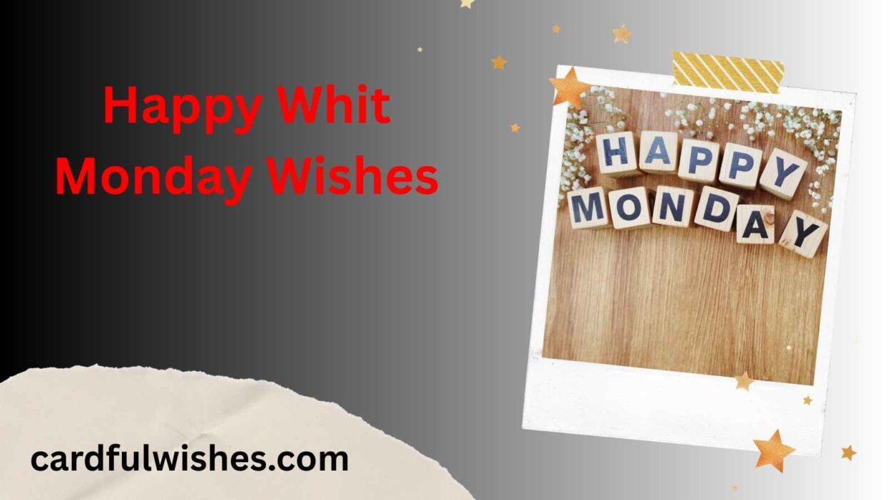 200+ Happy Whit Monday Wishes & Greetings