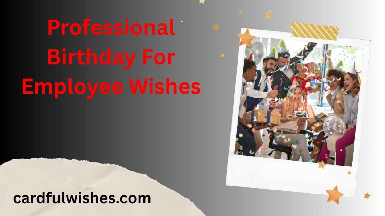 Professional Birthday For Employee Wishes