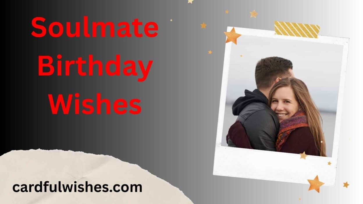 Soulmate Birthday Wishes